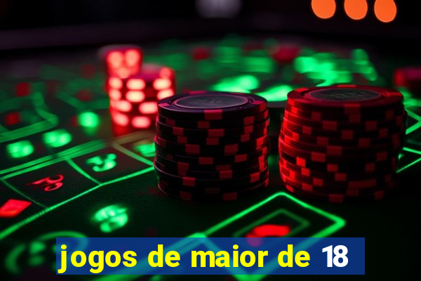 jogos de maior de 18